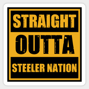 Straight outta steeler nation Sticker